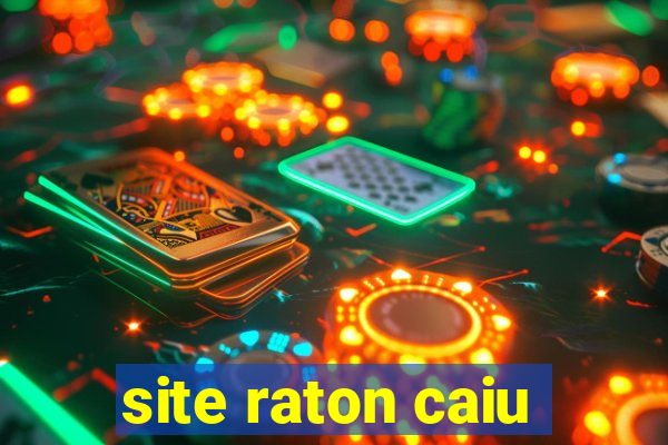 site raton caiu